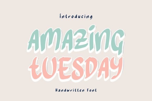 Amazing Tuesday: The Handwritten Typeface for Authentic Editorial Design
